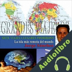 Audiolibro La isla más remota del mundo Jorge Sánchez