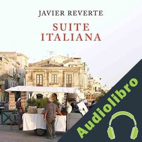 Audiolibro Suite Italiana Javier Reverte