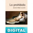 Lo prohibido Benito Pérez Galdós