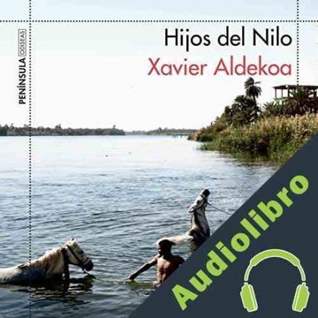 Audiolibro Hijos del Nilo Xavier Aldekoa