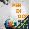 Audiolibro Perdidos Cristina Martín Jiménez