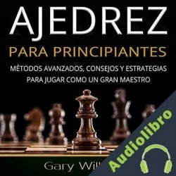 Audiolibro Ajedrez para principiantes Gary Williams