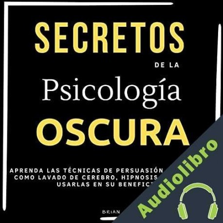 Audiolibro Secretos de la psicología oscura Brian Covert McBride
