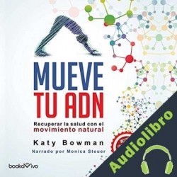 Audiolibro Mueve tu Adn Katy Bowman