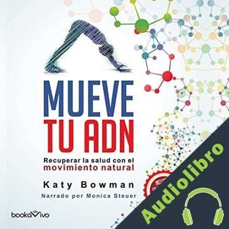 Audiolibro Mueve tu Adn Katy Bowman