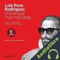 Audiolibro Una lengua muy muy larga Lola Pons Rodríguez