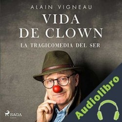 Audiolibro Vida de clown Alain Vigneau