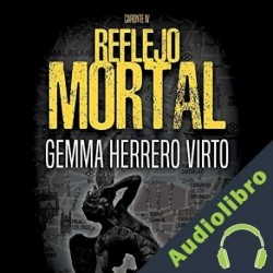 Audiolibro Reflejo Mortal Gemma Herrero-Virto