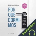 Audiolibro Por qué dormimos Matthew Walker