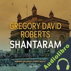 Audiolibro Shantaram Gregory David Roberts