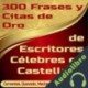 Audiolibro 300 Frases y Citas de Oro de Escritores Célebres en Castellano Alfredo Giménez