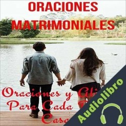 Audiolibro Oraciones Matrimoniales: Oraciones y Aliento Para Cada Pareja Casada Brian Gugas