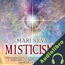 Audiolibro Misticismo Mari Silva