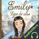 Audiolibro Emily, Lejos de Casa Lucy Maud Montgomery