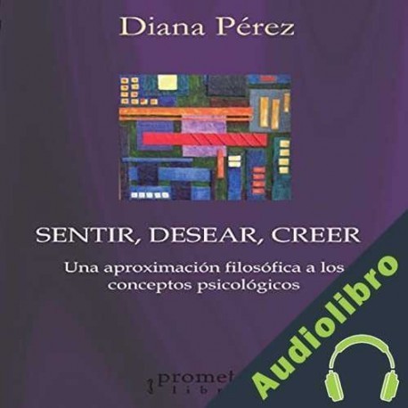 Audiolibro Sentir, desear, creer Diana Pérez