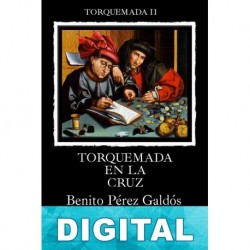 Torquemada en la cruz Benito Pérez Galdós