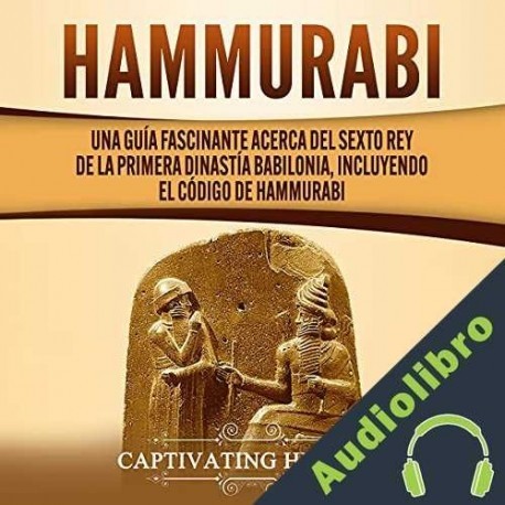 Audiolibro Hammurabi Captivating History