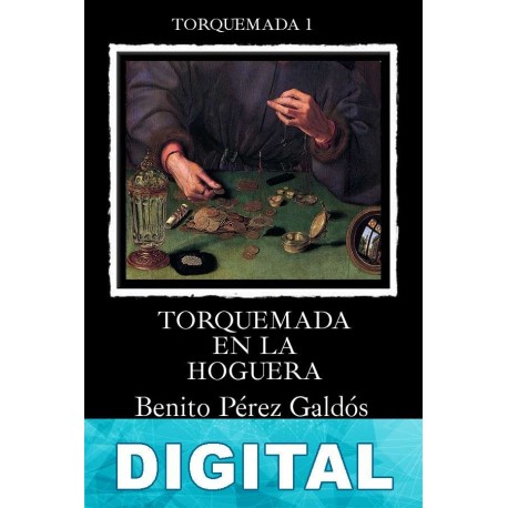 Torquemada en la hoguera Benito Pérez Galdós