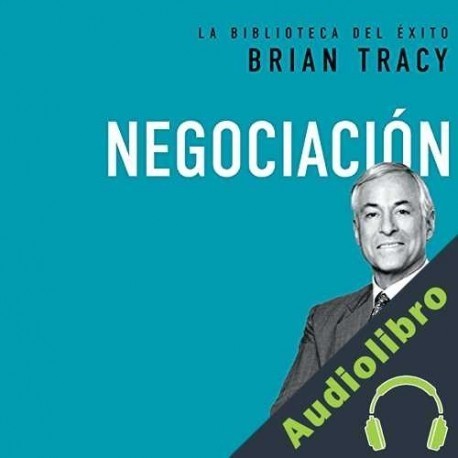 Audiolibro Negociación Brian Tracy