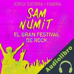 Audiolibro Sam Numit: El gran festival de Rock Jordi Sierra i Fabra