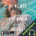 Audiolibro El viento que sopla salvaje Pilar Pascual Echalecu