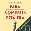 Audiolibro Para combatir esta era Rob Riemen