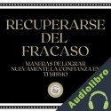 Audiolibro Recuperarse Del Fracaso Libroteka