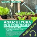Audiolibro Agricultura en el Patio Trasero Mona Greeny