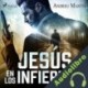 Audiolibro Jesús en los infiernos Andreu Martín