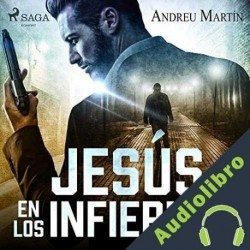 Audiolibro Jesús en los infiernos Andreu Martín
