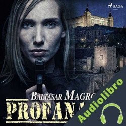 Audiolibro Profanadas Baltasar Magro