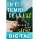 En el tiempo de la luz Benjamin Alire Sáenz