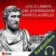 Audiolibro Los 12 libros del Emperador Marco Aurelio Emperador Marco Aurelio Antonio