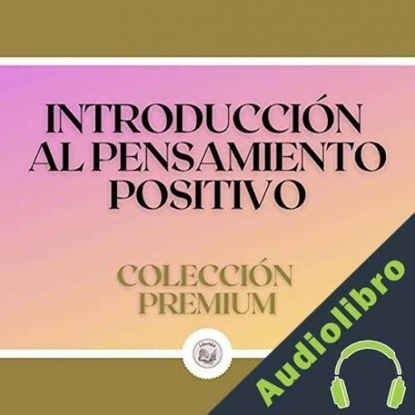 Audiolibro Introducción al pensamiento positivo Libroteka