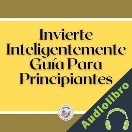 Audiolibro Invierte inteligentemente Libroteka
