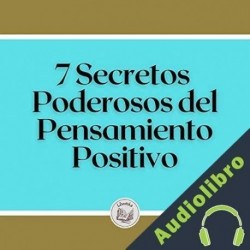 Audiolibro 7 secretos poderosos del pensamiento positivo Libroteka
