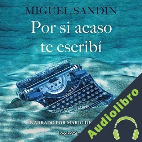 Audiolibro Por si acaso te escribí Miguel Sandín
