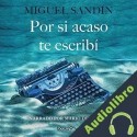 Audiolibro Por si acaso te escribí Miguel Sandín