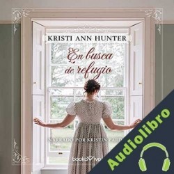 Audiolibro En busca de refugio Kristi Ann Hunter