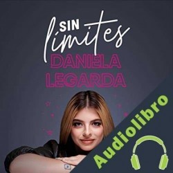 Audiolibro Sin limites Daniela Legarda