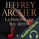 Audiolibro La historia que hay detrás Jeffrey Archer