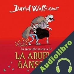 Audiolibro La increíble historia de...la abuela gánster David Walliams