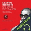 Audiolibro Una lengua muy muy larga Lola Pons Rodríguez