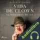 Audiolibro Vida de clown Alain Vigneau