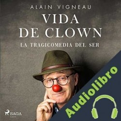 Audiolibro Vida de clown Alain Vigneau