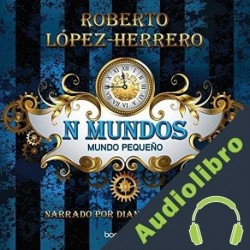 Audiolibro N mundos Roberto Lopez-Herrero