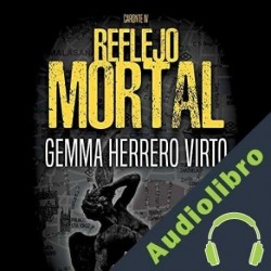 Audiolibro Reflejo Mortal Gemma Herrero-Virto