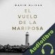 Audiolibro El Vuelo de la Mariposa David Olivas