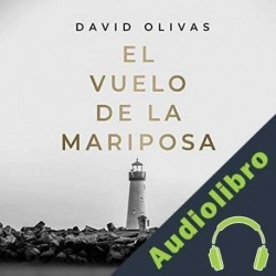 Audiolibro El Vuelo de la Mariposa David Olivas