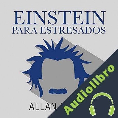 Audiolibro Einstein para despistados Allan Percy